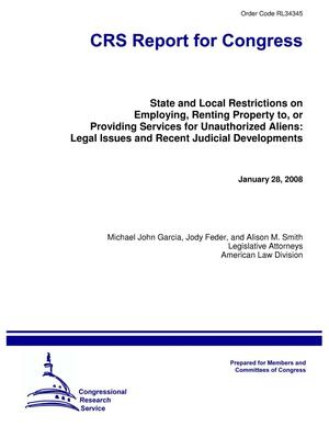 State and Local Restrictions on Employing, Renting Property to, or Providing Services for Unauthorized Aliens: Legal Issues and Recent Judicial Developments