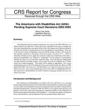The Americans with Disabilities Act (ADA): Pending Supreme Court Decisions 2002-2003