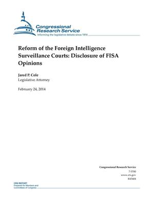 Reform of the Foreign Intelligence Surveillance Courts: Disclosure of FISA Opinions