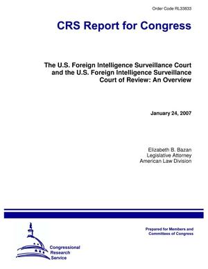 The U.S. Foreign Intelligence Surveillance Court and the U.S. Foreign Intelligence Surveillance Court of Review: An Overview
