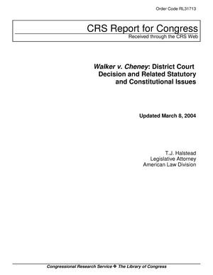 Walker v. Cheney: District Court Decision and Related Statutory and Constitutional Issues