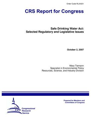 Safe Drinking Water Act: Selected Regulatory and Legislative Issues