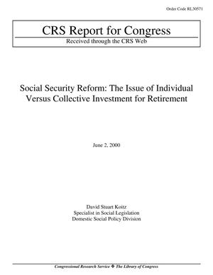 Social Security Reform: The Issue of Individual Versus Collective Investment for Retirement