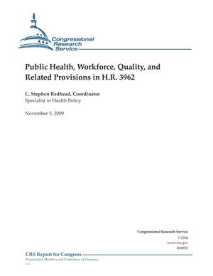Public Health, Workforce, Quality, and Related Provisions in H.R. 3962