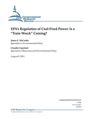 EPA’s Regulation of Coal-Fired Power: Is a “Train Wreck” Coming?