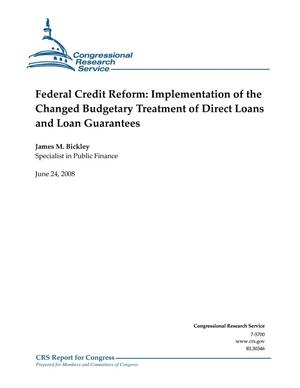 Federal Credit Reform: Implementation of the Changed Budgetary Treatment of Direct Loans and Loan Guarantees