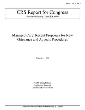 Managed Care: Recent Proposals for New Grievance and Appeals Procedures