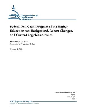 Federal Pell Grant Program of the Higher Education Act: Background, Recent Changes, and Current Legislative Issues