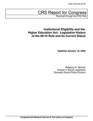 Institutional Eligibility and the Higher Education Act: Legislative History of the 90/10 Rule and Its Current Status