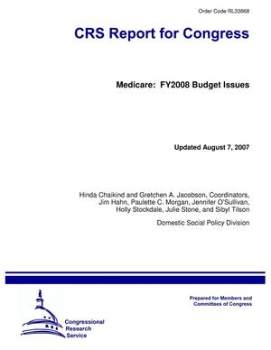 Medicare: FY2008 Budget Issues