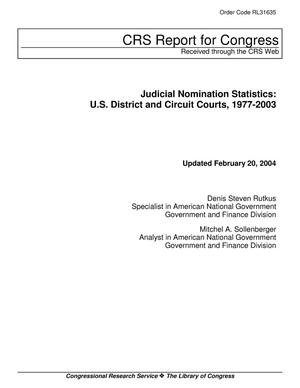 Judicial Nomination Statistics: U.S. District and Circuit Courts, 1977-2003