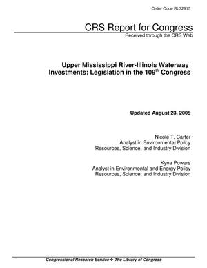 Upper Mississippi River-Illinois Waterway Investments: Legislation in the 109th Congress