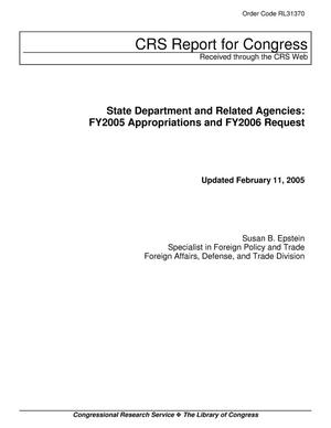 State Department and Related Agencies: FY2005 Appropriations and FY2006 Request