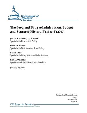 The Food and Drug Administration: Budget and Statutory History, FY1980-FY2007