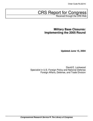 Military Base Closures: Implementing the 2005 Round