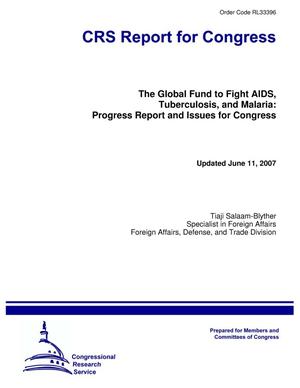 The Global Fund to Fight AIDS, Tuberculosis, and Malaria: Progress Report and Issues for Congress
