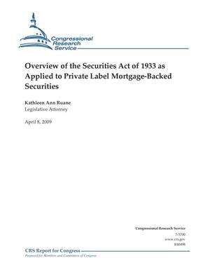 Overview of the Securities Act of 1933 as Applied to Private Label Mortgage-Backed Securities