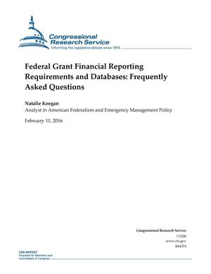 Federal Grant Financial Reporting Requirements and Databases: Frequently Asked Questions