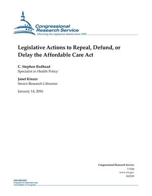 Legislative Actions to Repeal, Defund, or Delay the Affordable Care Act