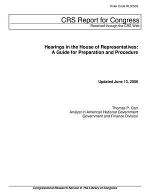 Hearings in the House of Representatives: A Guide for Preparation and Procedure