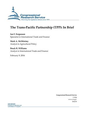 The Trans-Pacific Partnership (TPP): In Brief