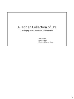 Primary view of object titled 'A Hidden Collection of LPs: Cataloging with Connexion and MarcEdit'.