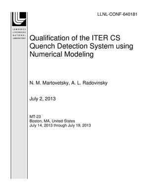 Qualification of the ITER CS Quench Detection System using Numerical Modeling