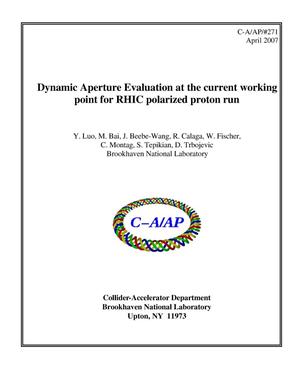 Dynamic Aperture evaluation at the current working point for RHIC polarized proton run
