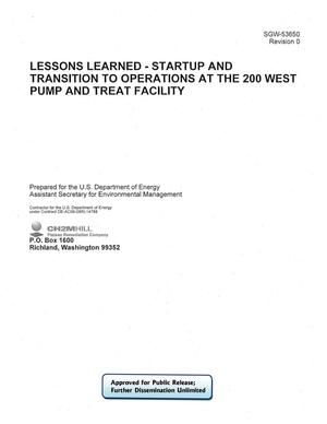 LESSONS LEARNED - STARTUP AND TRANSITION TO OPERATIONS AT THE 200 WEST PUMP AND TREAT FACILITY