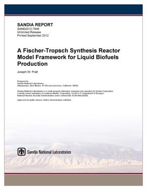 A Fischer-Tropsch synthesis reactor model framework for liquid biofuels production.