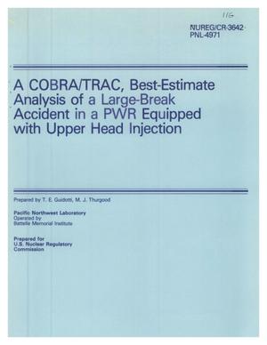 A COBRA/TRAC, Best-Estimate Analysis of a Large-Break Accident in a PWR Equipped with Upper Head Injection