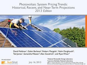Photovoltaic System Pricing Trends: Historical, Recent, and Near-Term Projections 2013 Edition