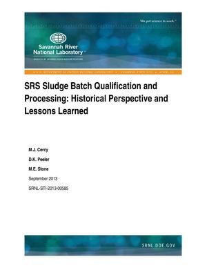 SRS SLUDGE BATCH QUALIFICATION AND PROCESSING; HISTORICAL PERSPECTIVE AND LESSONS LEARNED