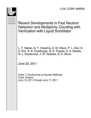 Recent Developments in Fast Neutron Detection and Multiplicity Counting with Verification with Liquid Scintillator