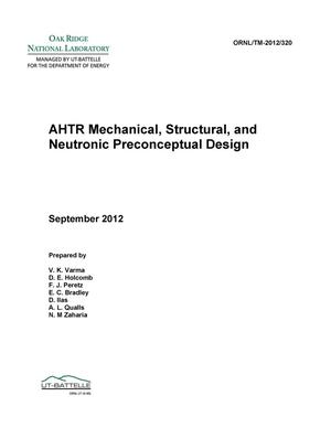 AHTR Mechanical, Structural, And Neutronic Preconceptual Design