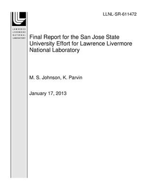 Final Report for the San Jose State University Effort for Lawrence Livermore National Laboratory