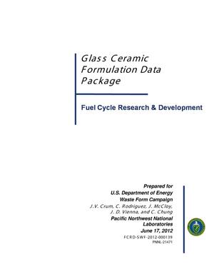 Glass Ceramic Formulation Data Package