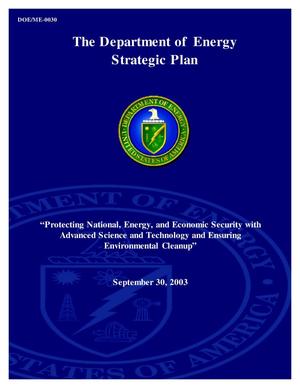2003 U.S. Department of Energy Strategic Plan: Protecting National, Energy, and Economic Security with Advanced Science and Technology and Ensuring Environmental Cleanup