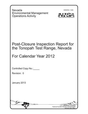 Post-Closure Inspection Report for the Tonopah Test Range, Nevada, for Calendar Year 2012