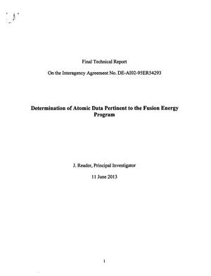 Determination of Atomic Data Pertinent to the Fusion Energy Program