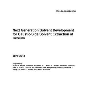 Next Generation Solvent Development for Caustic-Side Solvent Extraction of Cesium