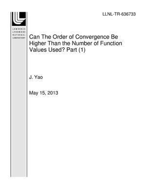 Can The Order of Convergence Be Higher Than the Number of Function Values Used? Part (1)