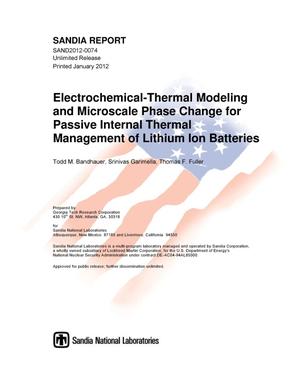 Electrochemical-thermal modeling and microscale phase change for passive internal thermal management of lithium ion batteries.