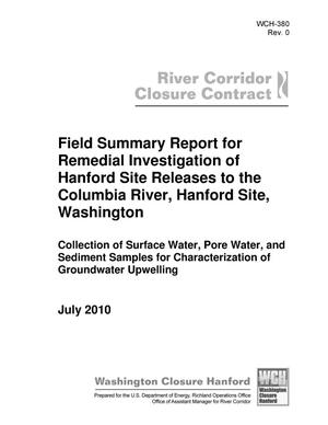 Field Summary Report for Remedial Investigation of Hanford Site Releases to the Columbia River, Hanford Site, Washington