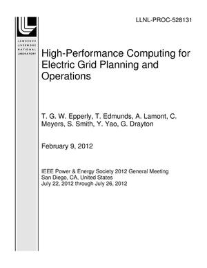 High-Performance Computing for Electric Grid Planning and Operations