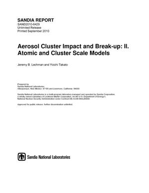 Aerosol cluster impact and break-up : II. Atomic and Cluster Scale Models.