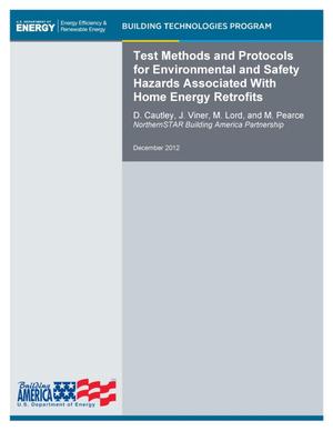 Test Methods and Protocols for Environmental and Safety Hazards Associated with Home Energy Retrofits