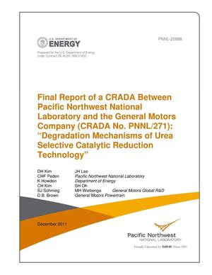 Final Report of a CRADA Between Pacific Northwest National Laboratory and the General Motors Company (CRADA No. PNNL/271): “Degradation Mechanisms of Urea Selective Catalytic Reduction Technology”