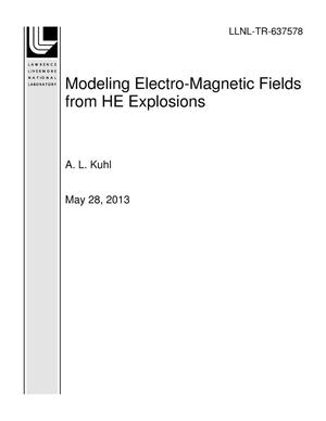 Modeling Electro-Magnetic Fields from HE Explosions