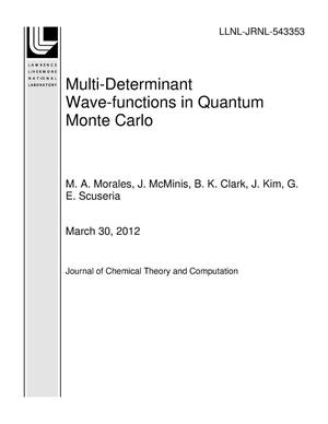 Multi-Determinant Wave-functions in Quantum Monte Carlo